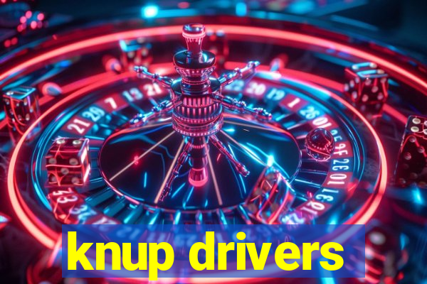 knup drivers